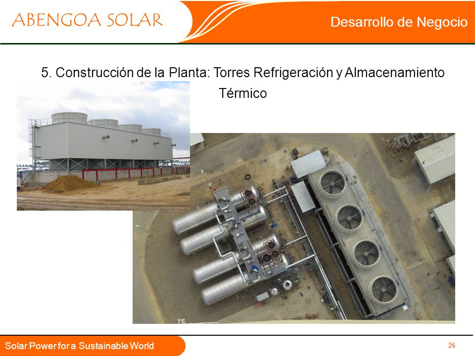 Desarrollo de Negocio 5. Construcción de la Planta: Torres Refrigeración y Almacenamiento Térmico