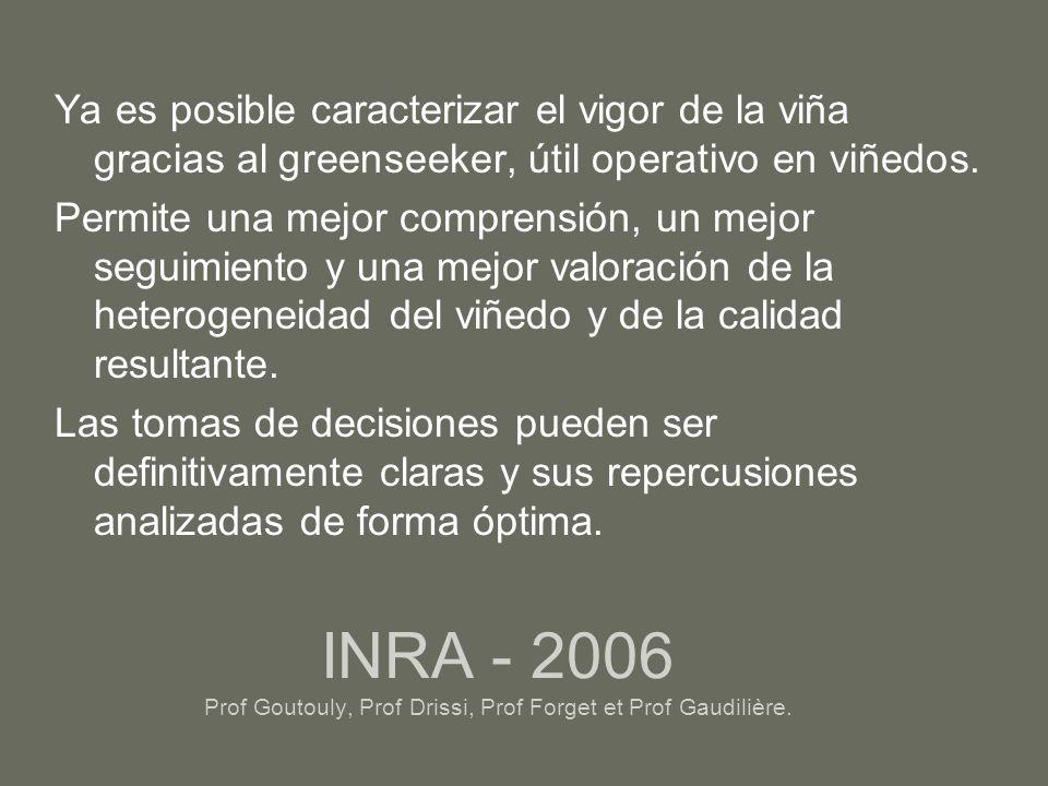 Ya es posible caracterizar el vigor de la viña gracias al greenseeker, útil operativo en viñedos.