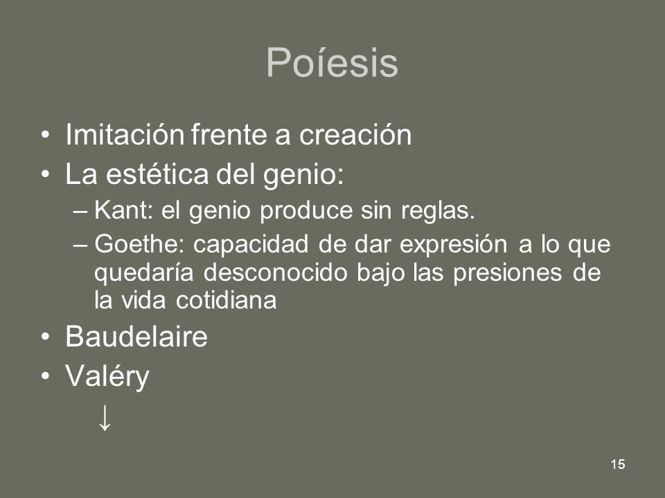 Poíesis Imitación frente a creación La estética del genio: Baudelaire