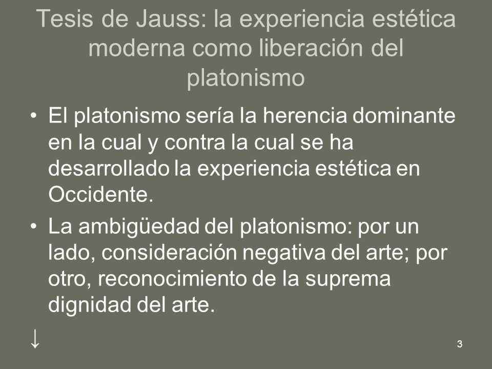Tesis de Jauss: la experiencia estética moderna como liberación del platonismo