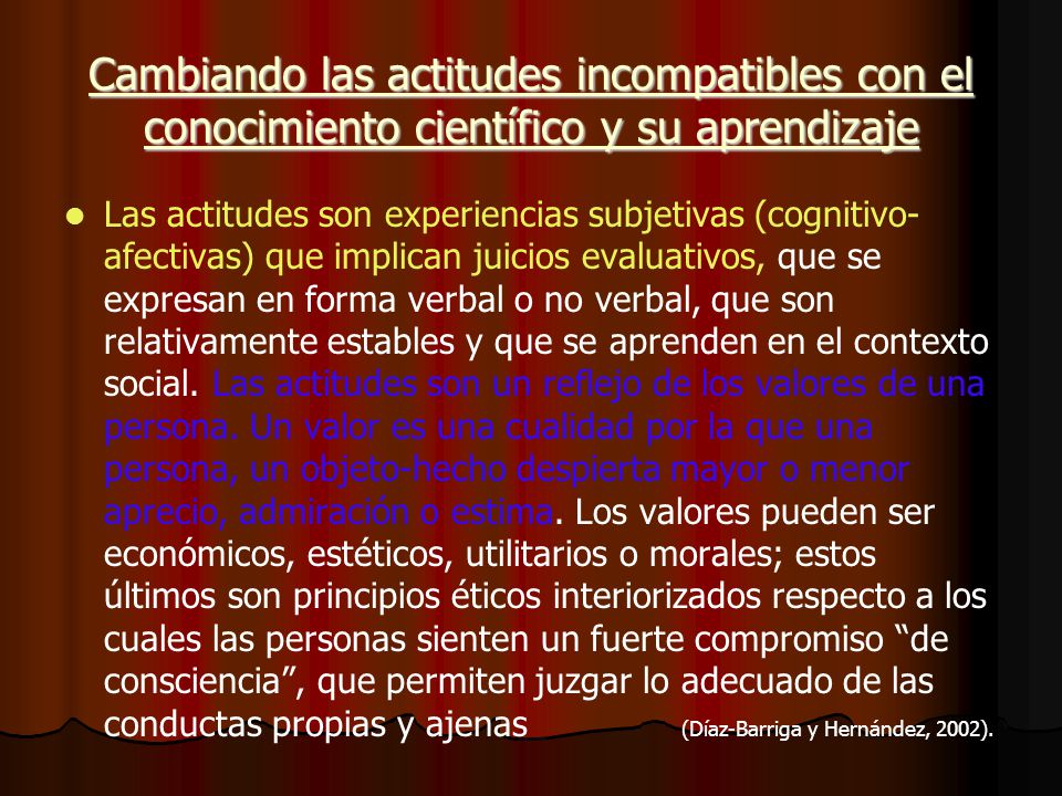 Cambiando las actitudes incompatibles con el conocimiento científico y su aprendizaje