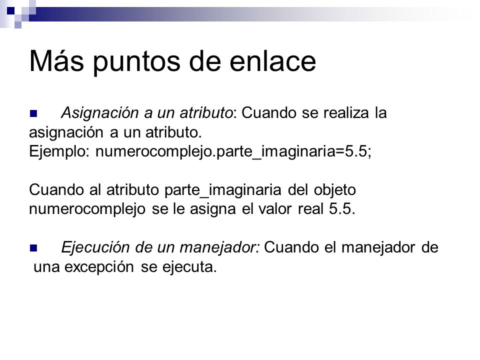 Más puntos de enlace Asignación a un atributo: Cuando se realiza la