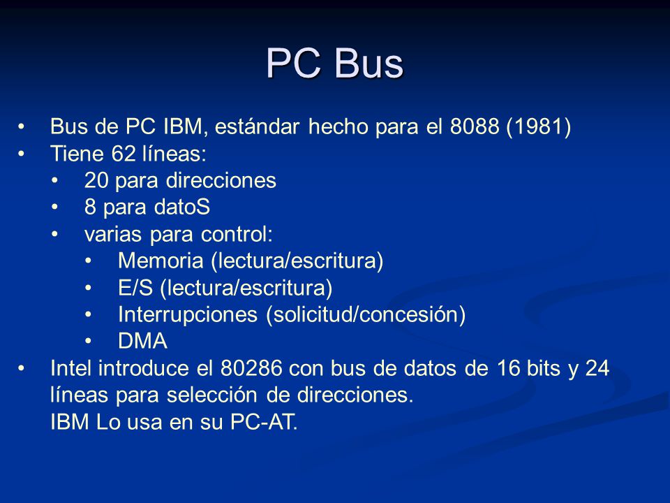 PC Bus Bus de PC IBM, estándar hecho para el 8088 (1981)