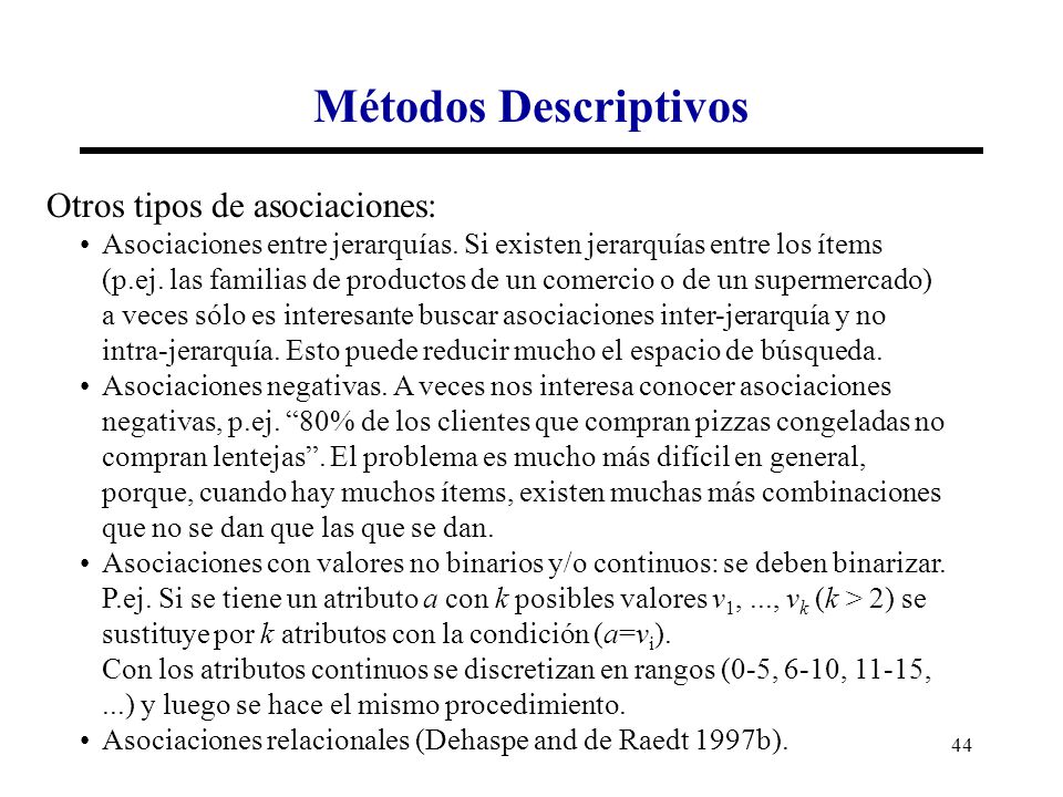 Métodos Descriptivos Otros tipos de asociaciones: