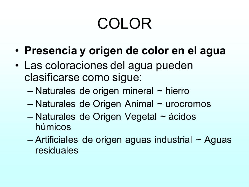 COLOR Presencia y origen de color en el agua