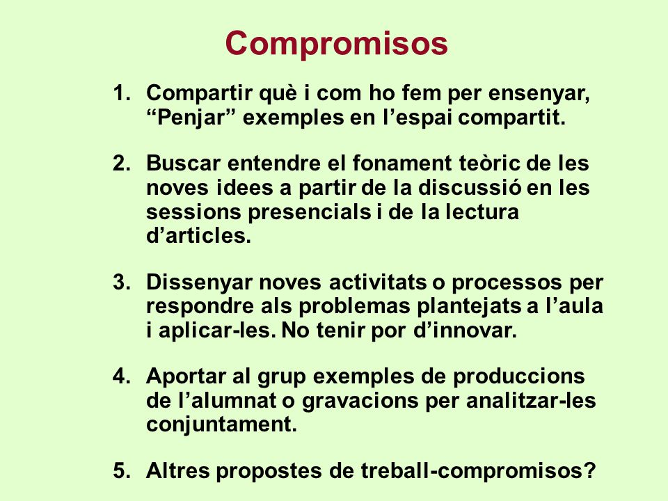 Compromisos Compartir què i com ho fem per ensenyar, Penjar exemples en l’espai compartit.