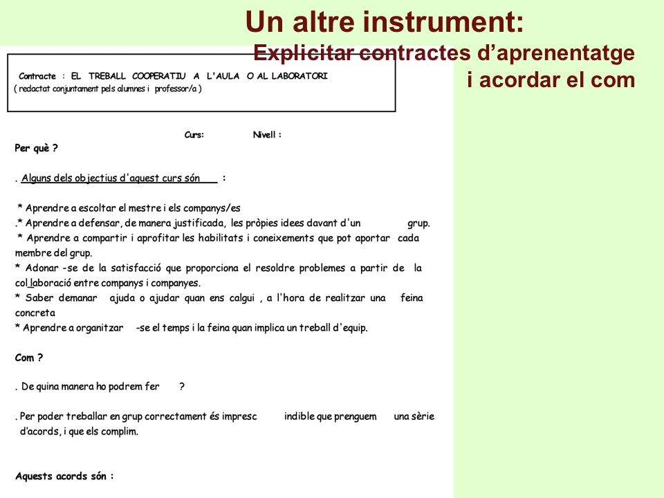 Un altre instrument: Explicitar contractes d’aprenentatge i acordar el com