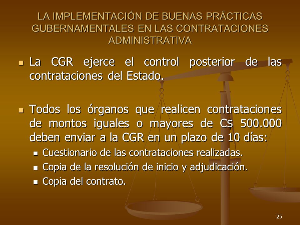 La CGR ejerce el control posterior de las contrataciones del Estado.
