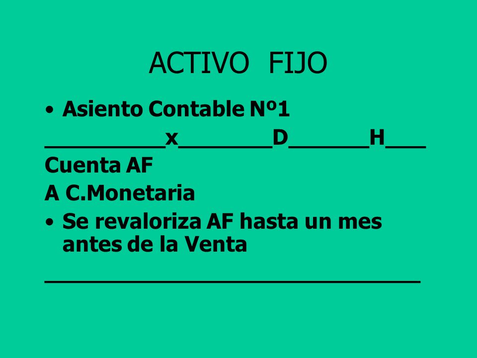 ACTIVO FIJO Asiento Contable Nº1 _________x_______D______H___