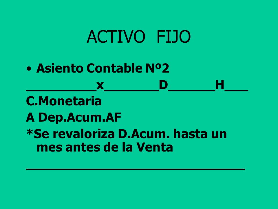 ACTIVO FIJO Asiento Contable Nº2 _________x_______D______H___