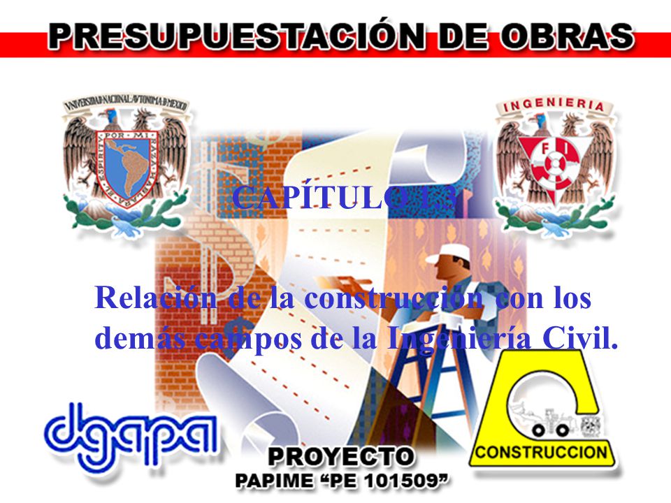 CAPÍTULO 1.3 Relación de la construcción con los demás campos de la Ingeniería Civil.