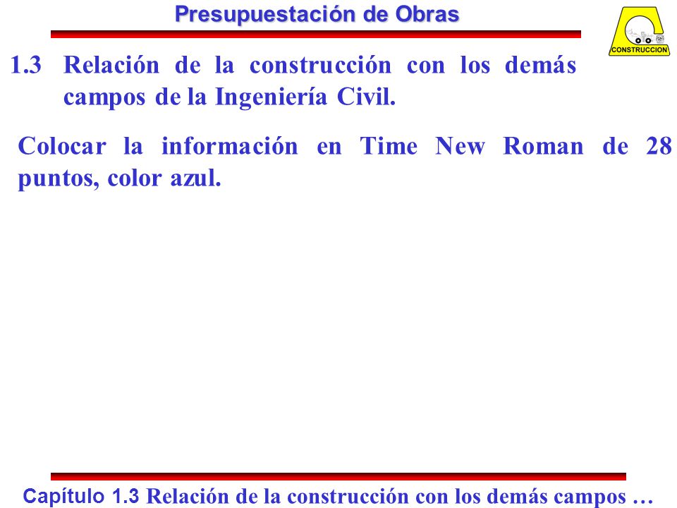 1.3 Relación de la construcción con los demás campos de la Ingeniería Civil.
