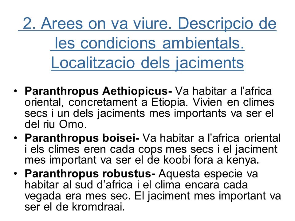 2. Arees on va viure. Descripcio de les condicions ambientals