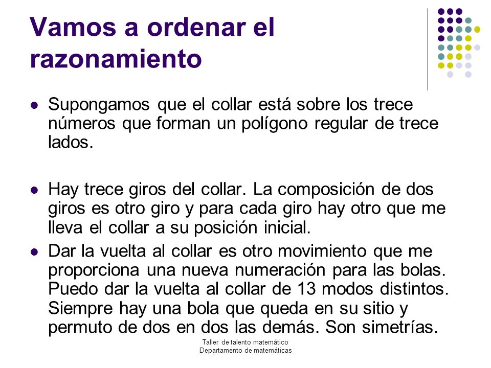 Vamos a ordenar el razonamiento