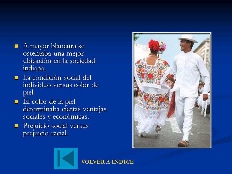 La condición social del individuo versus color de piel.