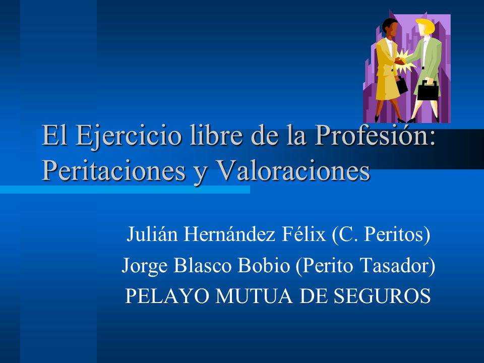 El Ejercicio libre de la Profesión: Peritaciones y Valoraciones