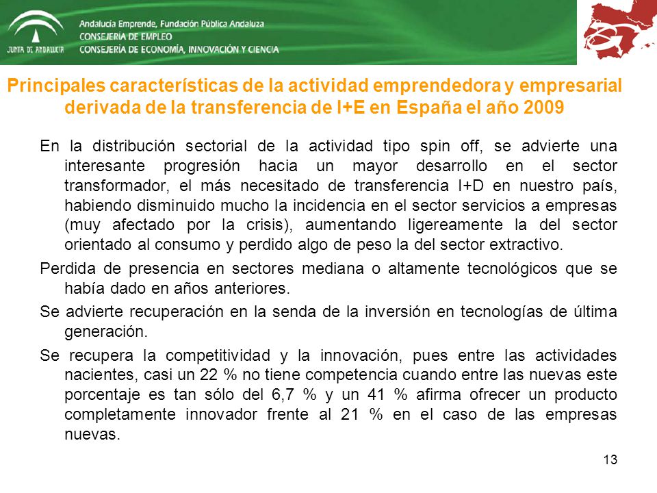 Principales características de la actividad emprendedora y empresarial derivada de la transferencia de I+E en España el año 2009
