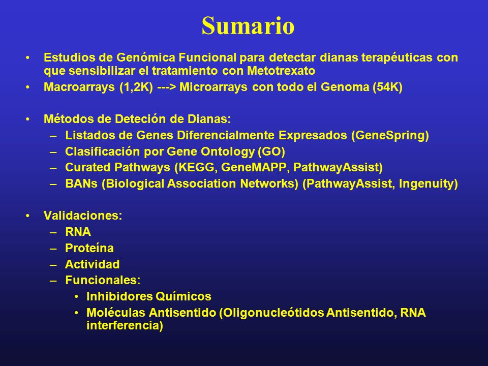Sumario Estudios de Genómica Funcional para detectar dianas terapéuticas con que sensibilizar el tratamiento con Metotrexato.