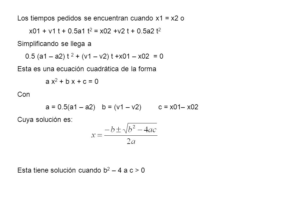 Los tiempos pedidos se encuentran cuando x1 = x2 o
