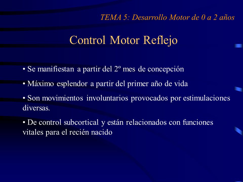 Control Motor Reflejo TEMA 5: Desarrollo Motor de 0 a 2 años