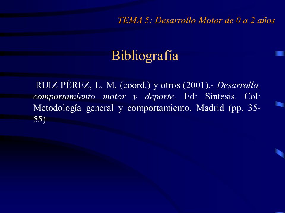 Bibliografía TEMA 5: Desarrollo Motor de 0 a 2 años