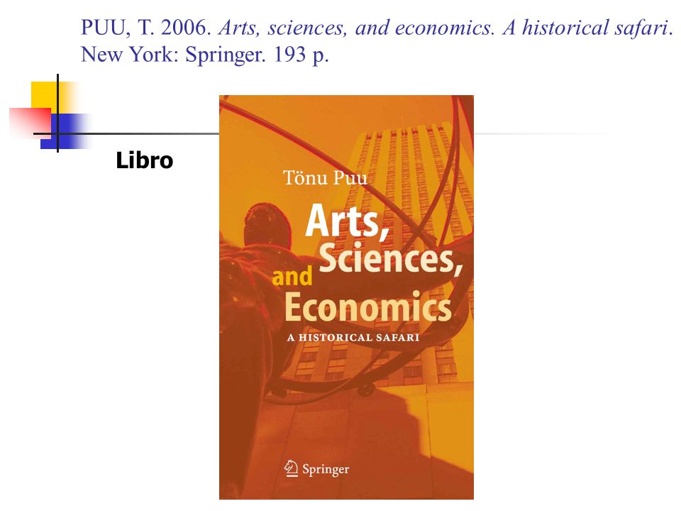 PUU, T Arts, sciences, and economics. A historical safari