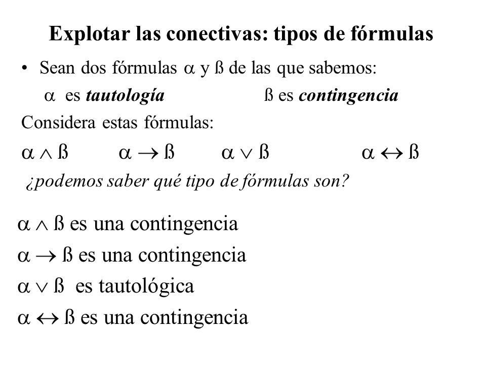 Explotar las conectivas: tipos de fórmulas