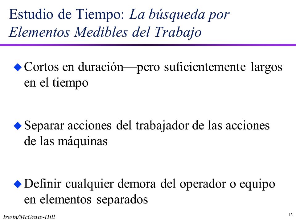 Estudio de Tiempo: La búsqueda por Elementos Medibles del Trabajo