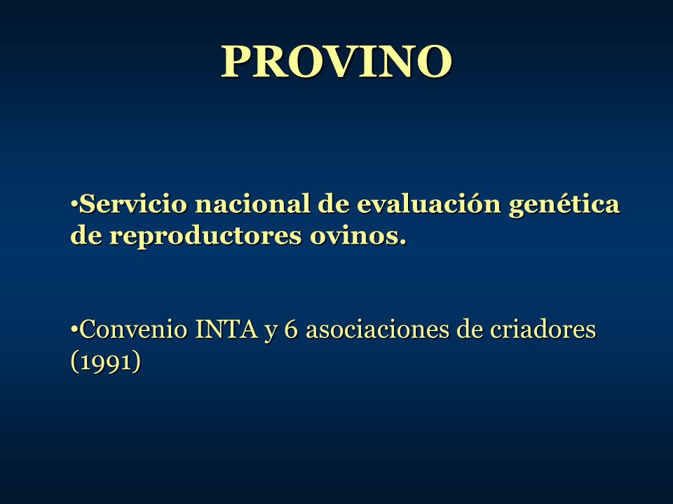 PROVINO Servicio nacional de evaluación genética de reproductores ovinos. Convenio INTA y 6 asociaciones de criadores (1991)
