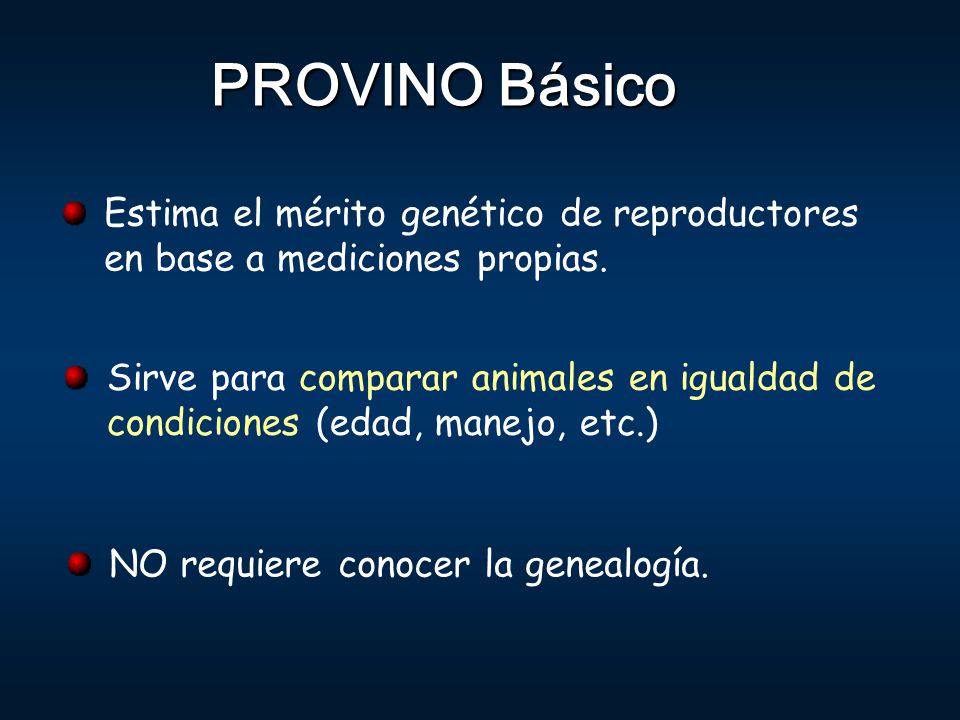 PROVINO Básico Estima el mérito genético de reproductores en base a mediciones propias.