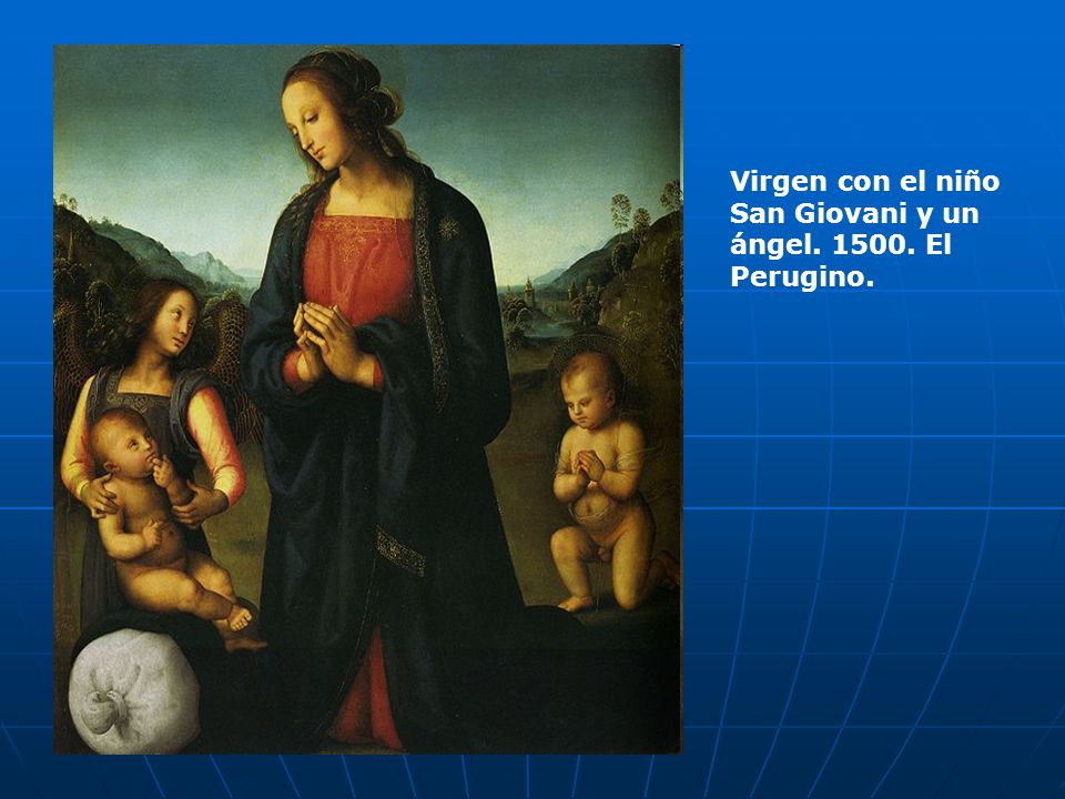 Virgen con el niño San Giovani y un ángel El Perugino.
