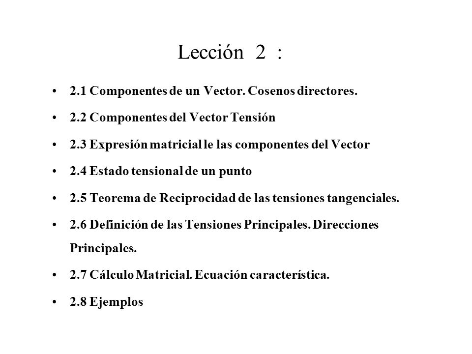Lección 2 : 2.1 Componentes de un Vector. Cosenos directores.