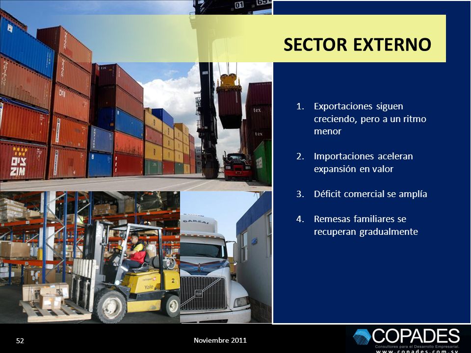SECTOR EXTERNO Exportaciones siguen creciendo, pero a un ritmo menor