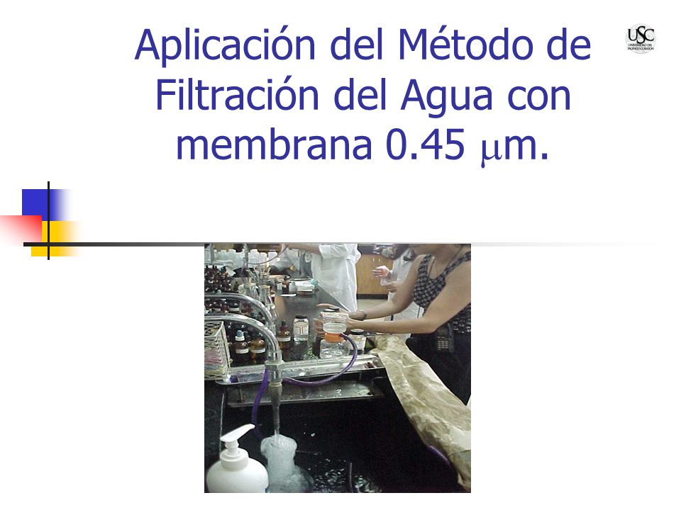 Aplicación del Método de Filtración del Agua con membrana 0.45 m.