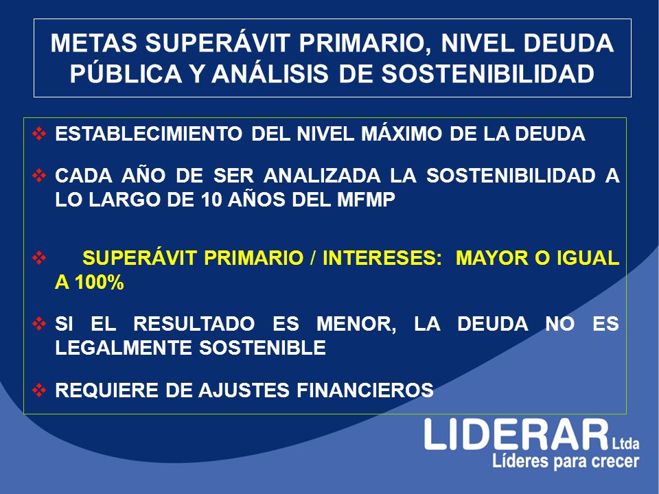METAS SUPERÁVIT PRIMARIO, NIVEL DEUDA PÚBLICA Y ANÁLISIS DE SOSTENIBILIDAD