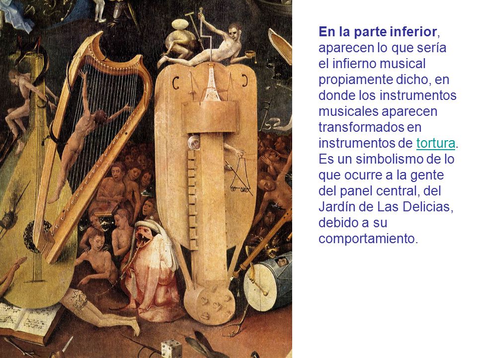 En la parte inferior, aparecen lo que sería el infierno musical propiamente dicho, en donde los instrumentos musicales aparecen transformados en instrumentos de tortura.