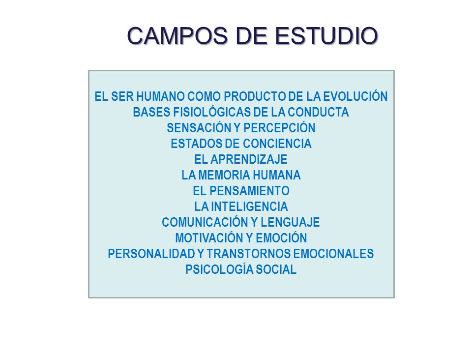 CAMPOS DE ESTUDIO EL SER HUMANO COMO PRODUCTO DE LA EVOLUCIÓN