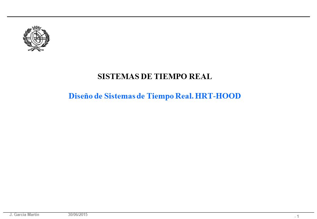 SISTEMAS DE TIEMPO REAL Diseño de Sistemas de Tiempo Real. HRT-HOOD