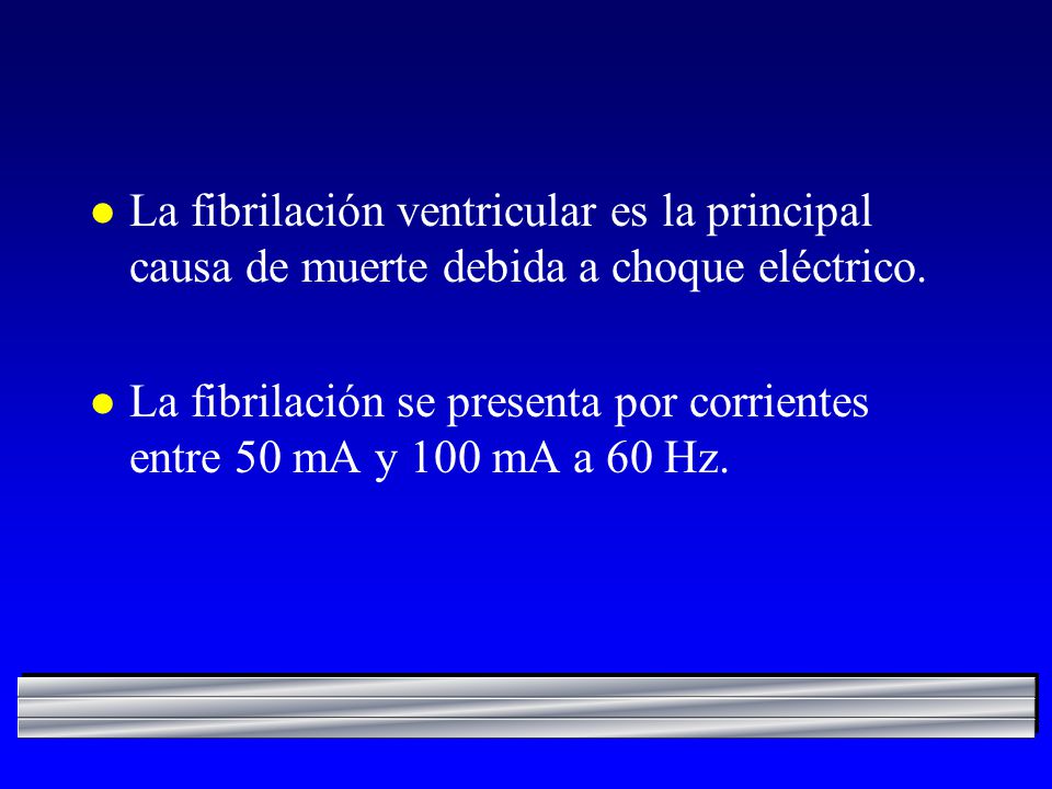 La fibrilación ventricular es la principal causa de muerte debida a choque eléctrico.