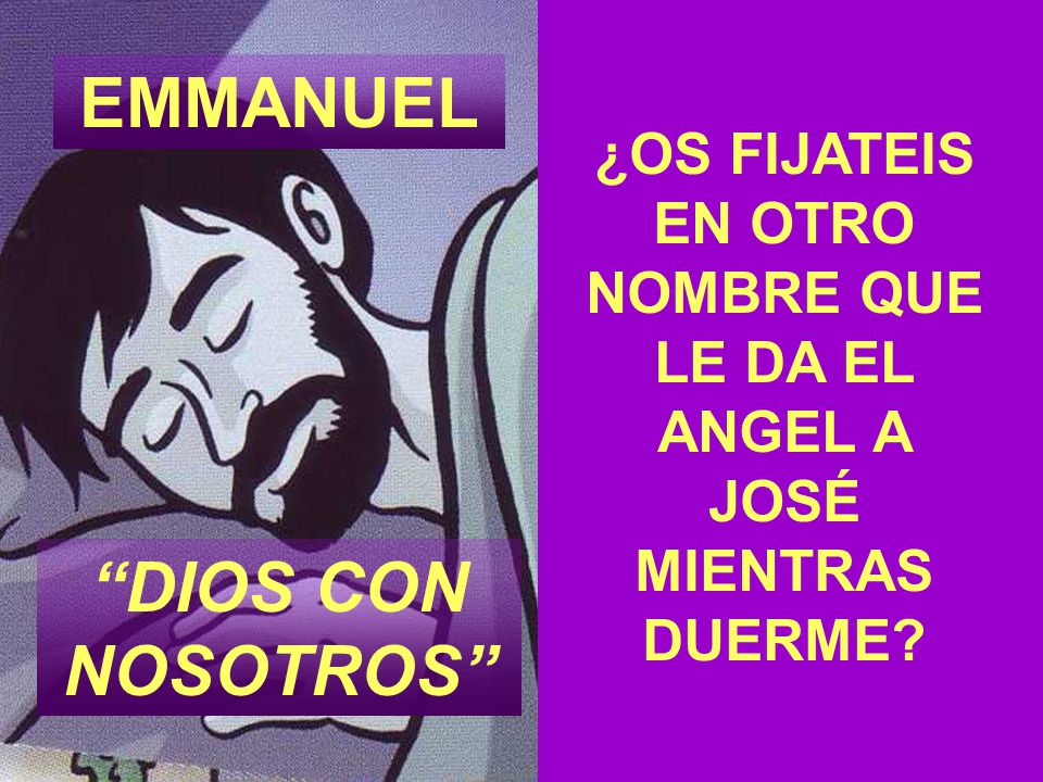 ¿OS FIJATEIS EN OTRO NOMBRE QUE LE DA EL ANGEL A JOSÉ MIENTRAS DUERME