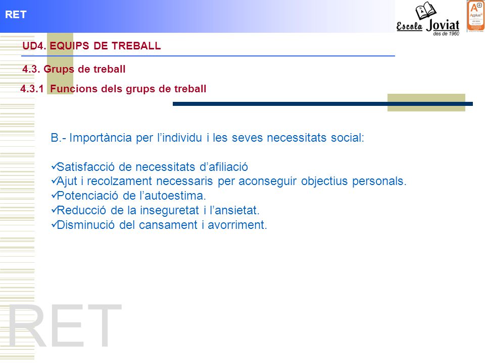 RET B.- Importància per l’individu i les seves necessitats social: