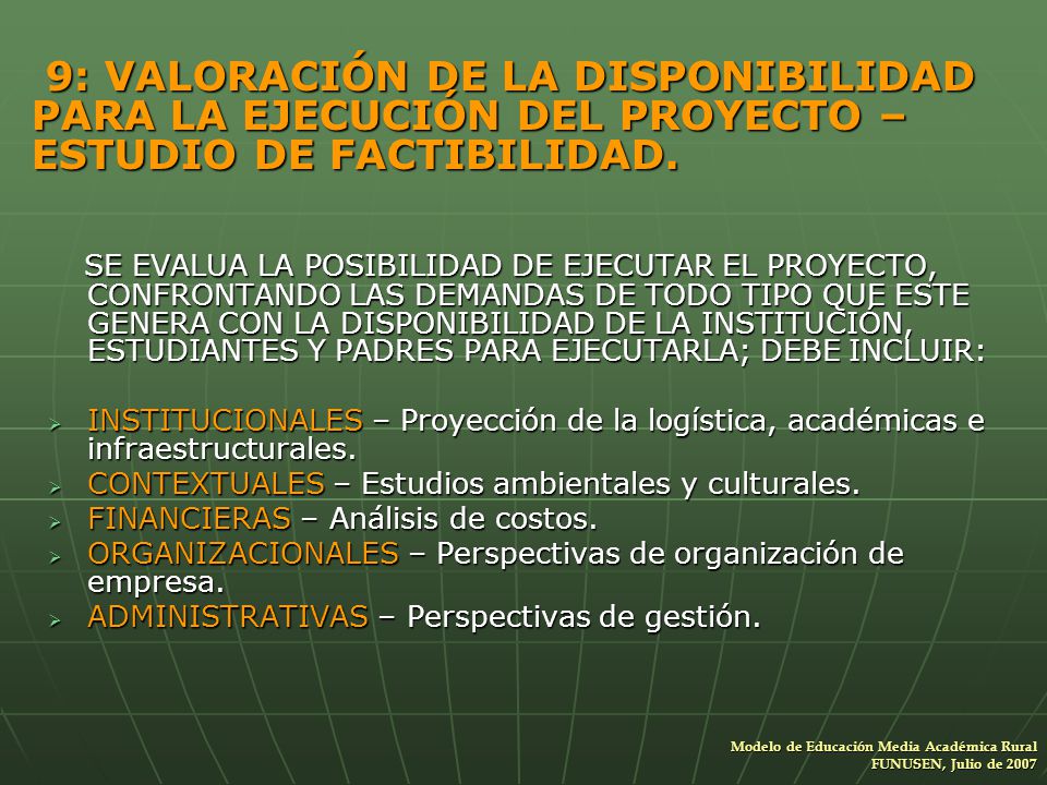 9: VALORACIÓN DE LA DISPONIBILIDAD PARA LA EJECUCIÓN DEL PROYECTO – ESTUDIO DE FACTIBILIDAD.