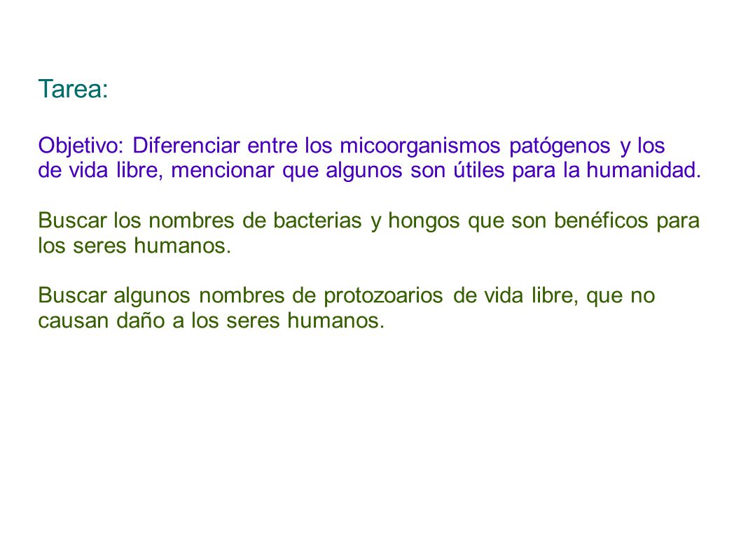 Tarea: Objetivo: Diferenciar entre los micoorganismos patógenos y los