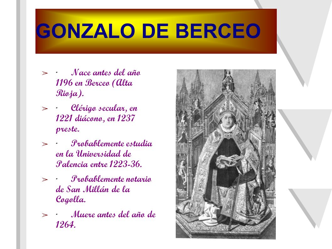 GONZALO DE BERCEO · Nace antes del año 1196 en Berceo (Alta Rioja).