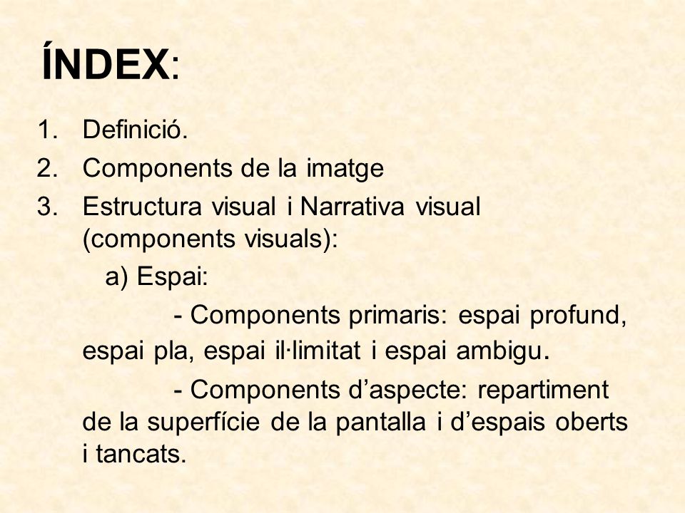 ÍNDEX: Definició. Components de la imatge