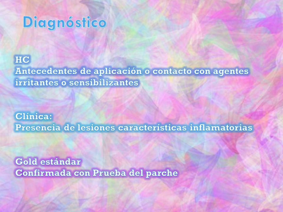 Diagnóstico HC. Antecedentes de aplicación o contacto con agentes irritantes o sensibilizantes. Clínica: