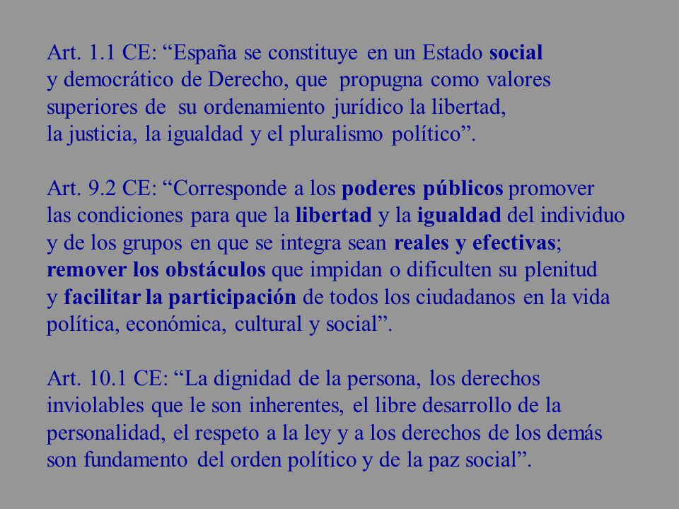 Art. 1.1 CE: España se constituye en un Estado social