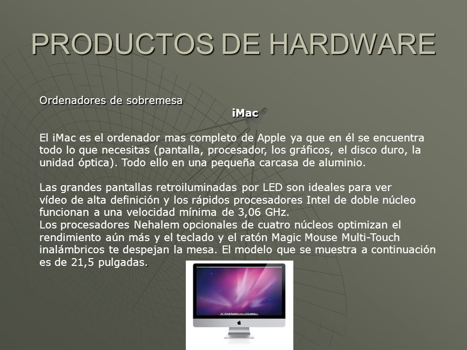 PRODUCTOS DE HARDWARE Ordenadores de sobremesa iMac