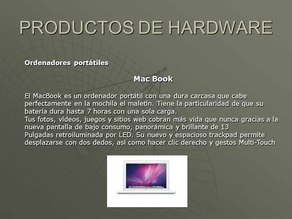 PRODUCTOS DE HARDWARE Mac Book Ordenadores portátiles