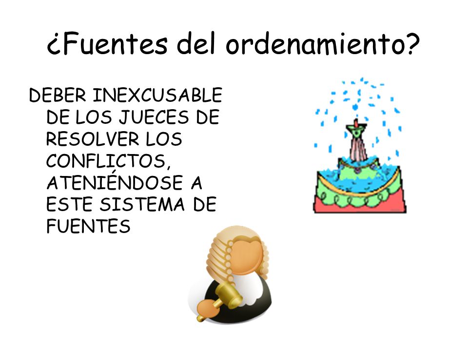 ¿Fuentes del ordenamiento